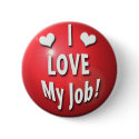 I Love my job buttons