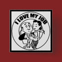 I Love My Job Funny T-shirts Gifts