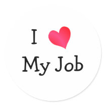 I Love My Job Sticker