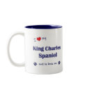 I Love My King Charles Spaniel (Male Dog) mugs