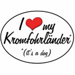 I Love My Kromfohrlander (It's a Dog) Photo Cut Outs