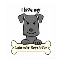 I Love My Labrador Retriever posters by dogcartoons I Love My Labrador Retriever posters