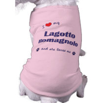 I Love My Lagotto Romagnolo (Female Dog) Pet Shirt
