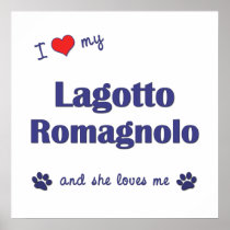I Love My Lagotto Romagnolo (Female Dog) Print