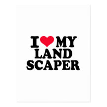 I love my Landscaper Post Card