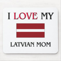 I Love My Latvian Mom mousepads