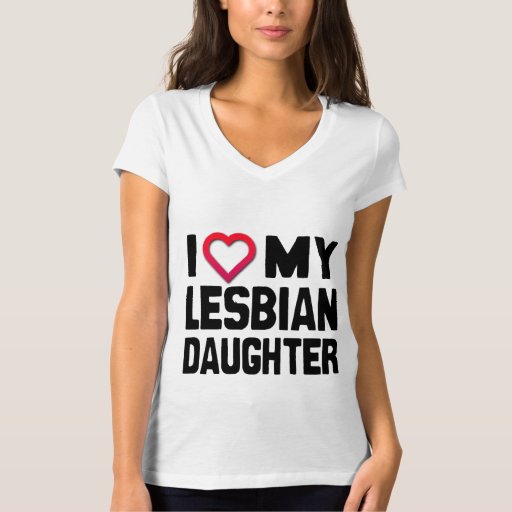 I Love My Lesbian Daughter Png T Shirt Zazzle