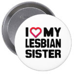 I LOVE MY LESBIAN SISTER -.png buttons