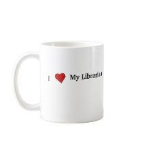 I Love My Librarian mugs