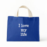 I love my life bags