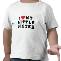 I Love My Little Sister T-Shirt