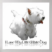 I Love My Little White Dog - Westie Print