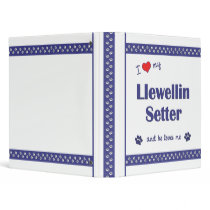 I Love My Llewellin Setter (Male Dog) Binder