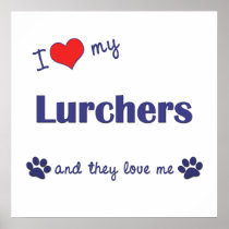 I Love My Lurchers (Multiple Dogs) Posters