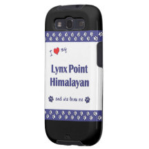 I Love My Lynx Point Himalayan (Female Cat) Samsung Galaxy S3 Cases