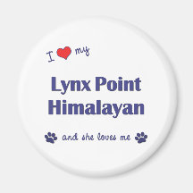 I Love My Lynx Point Himalayan (Female Cat) Refrigerator Magnet
