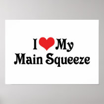 I Love My Main Squeeze Print