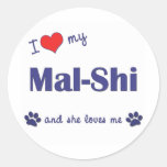 I Love My Mal-Shi (Female Dog) Round Sticker