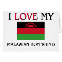 I Love My Malawian Boyfriend Greeting Card