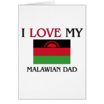 I Love My Malawian Dad Cards