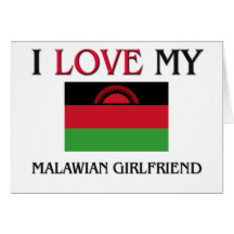 I Love My Malawian Girlfriend Greeting Cards