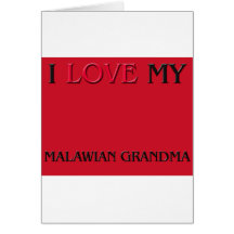I Love My Malawian Grandma Card