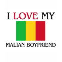 I Love My Malian Boyfriend t-shirts