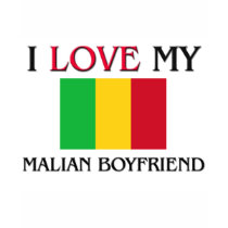 I Love My Malian Boyfriend t-shirts by flagshirt I Love My Malian Boyfriend t-shirts