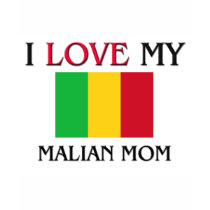I Love My Malian Mom t-shirts by tshirtshirts I Love My Malian Mom t-shirts