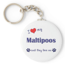 I Love My Maltipoos (Multiple Dogs) Key Chains
