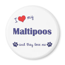 I Love My Maltipoos (Multiple Dogs) Refrigerator Magnet