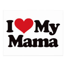 I Love My Mama Post Card