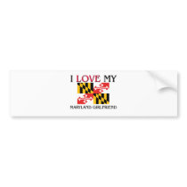 I Love My Maryland Girlfriend bumper stickers