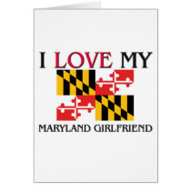 I Love My Maryland Girlfriend cards