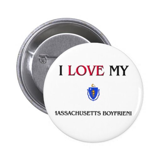 I Love My Massachusetts Boyfriend Pinback Button