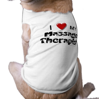 I Love My Massage Therapist Dog Shirt