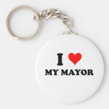 I Love My Mayor Key Chains