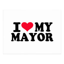 I love my Mayor Post Cards