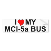 I Love My MCI-5a Bus bumper stickers