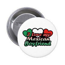 I Love My Mexican Boyfriend Button