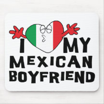 I Love My Mexican Boyfriend Mouse Pad