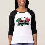I Love My Mexican Boyfriend Tee Shirts