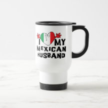 I Love My Mexican Husband Mug