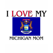 I Love My Michigan Mom t-shirts