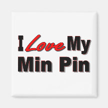 I Love My Min Pin Dog Gifts and Apparel Fridge Magnets
