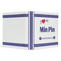 I Love My Min Pin (Female Dog) 3 Ring Binders