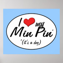I Love My Min Pin (It's a Dog) Print