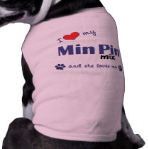 I Love My Min Pin Mix (Female Dog) pet clothing