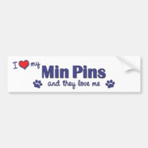 I Love My Min Pins (Multiple Dogs) Bumper Stickers