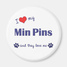 I Love My Min Pins (Multiple Dogs) Fridge Magnets
